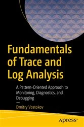 Book cover of Fundamentals of Trace and Log Analysis by Dmitry Vostokov