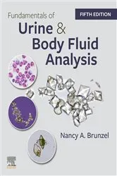 Book cover of Fundamentals of Urine and Body Fluid Analysis - E-Book (5th ed.) by Brunzel MS, CLS(NCA), Nancy A.