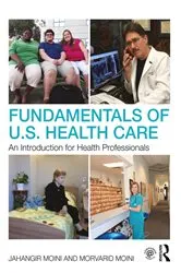 Book cover of Fundamentals of U.S. Health Care by Jahangir Moini