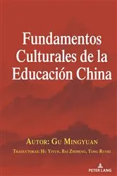 Book cover of Fundamentos Culturales de la Educación China by GU Mingyuan