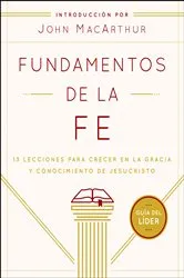 Book cover of Fundamentos de la Fe (Guía del Líder) by Grace Community Church