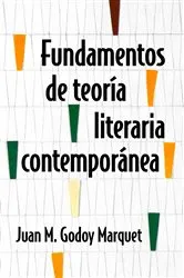 Book cover of Fundamentos de teoria literaria contemporanea by Juan M. Godoy Marquet