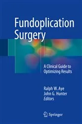 Book cover of Fundoplication Surgery by Ralph W. Aye
