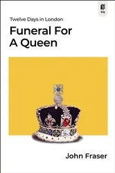 Book cover of Funeral for a Queen by John Fraser