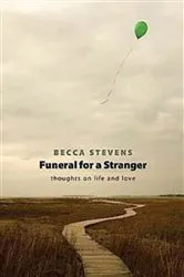 Book cover of Funeral for a Stranger by Becca Stevens