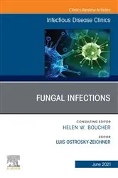 Book cover of Fungal Infections, An Issue of Infectious Disease Clinics of North America, E-Book by Luis Ostrosky-Zeichner MD