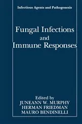 Book cover of Fungal Infections and Immune Responses by Juneann W. Murphy