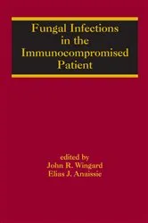 Book cover of Fungal Infections in the Immunocompromised Patient by John R. Wingard
