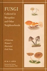 Book cover of Fungi Collected in Shropshire and Other Neighbourhoods by M. F. Lewis