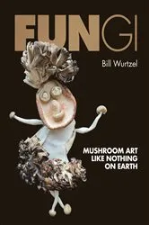 Book cover of Fungi by Bill Wurtzel