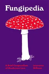 Book cover of Fungipedia by Lawrence Millman