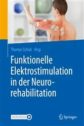 Book cover of Funktionelle Elektrostimulation in der Neurorehabilitation by Thomas Schick