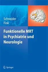 Book cover of Funktionelle MRT in Psychiatrie und Neurologie by Frank Schneider