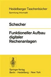 Book cover of Funktioneller Aufbau digitaler Rechenanlagen by H. Schecher