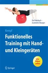 Book cover of Funktionelles Training mit Hand- und Kleingeräten by Hans-Dieter Kempf