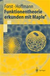 Book cover of Funktionentheorie erkunden mit Maple® by Wilhelm Forst