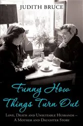 Book cover of Funny How Things Turn Out by Judith Bruce