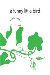 Book cover of Funny Little Bird by Jennifer Yerkes