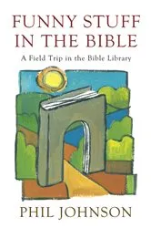 Book cover of Funny Stuff in the Bible by Phillip D. Johnson