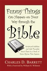 Book cover of Funny Things Can Happen on Your Way through the Bible, Volume 1 by Charles D. Barrett