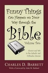 Book cover of Funny Things Can Happen on Your Way through the Bible, Volume 2 by Charles D. Barrett