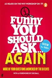 Book cover of Funny You Should Ask . . . Again by QI Elves