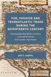 Book cover of Fur, Fashion and Transatlantic Trade during the Seventeenth Century by John C. Appleby