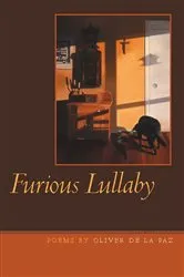 Book cover of Furious Lullaby by Oliver de la Paz