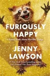 Book cover of Furiously Happy by Jenny Lawson