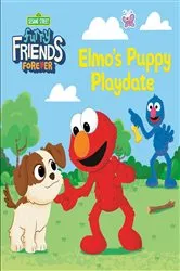 Book cover of Furry Friends Forever: Elmo's Puppy Playdate (Sesame Street) by Andrea Posner-Sanchez