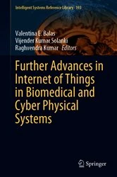 Book cover of Further Advances in Internet of Things in Biomedical and Cyber Physical Systems by Valentina E. Balas