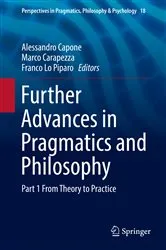 Book cover of Further Advances in Pragmatics and Philosophy by Unknown