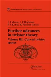 Book cover of Further Advances in Twistor Theory, Volume III by L.J. Mason