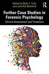 Book cover of Further Case Studies in Forensic Psychology by Ruth J. Tully