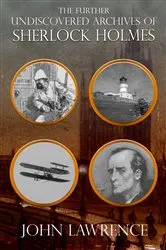 Book cover of Further Undiscovered Archives of Sherlock Holmes by John Lawrence