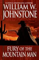 Book cover of Fury Of The Mountain Man by William W. Johnstone