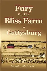 Book cover of Fury on the Bliss Farm at Gettysburg by John M. Archer