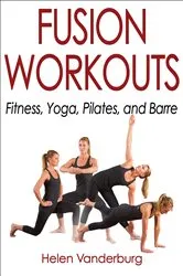 Book cover of Fusion Workouts by Helen Vanderburg