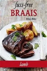 Book cover of Fuss-free Braais: Lamb by Hilary Biller