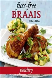 Book cover of Fuss-free Braais: Poultry by Hilary Biller