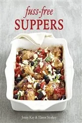 Book cover of Fuss-free Suppers by Jenny Kay