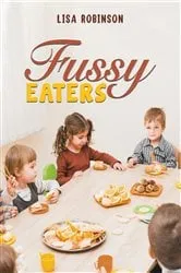 Book cover of Fussy Eaters by Lisa Robinson
