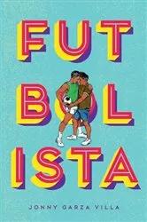 Book cover of Futbolista by Jonny Garza Villa