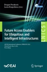 Book cover of Future Access Enablers for Ubiquitous and Intelligent Infrastructures by Dragan Perakovic
