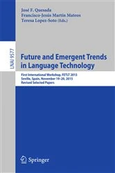 Book cover of Future and Emergent Trends in Language Technology by José F. Quesada