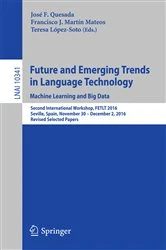 Book cover of Future and Emerging Trends in Language Technology. Machine Learning and Big Data by José F Quesada