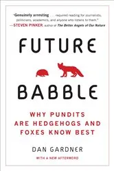 Book cover of Future Babble by Daniel Gardner