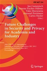 Book cover of Future Challenges in Security and Privacy for Academia and Industry by Jan Camenisch