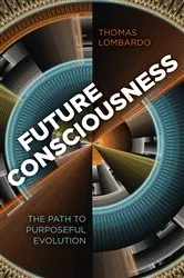 Book cover of Future Consciousness by Thomas Lombardo