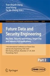 Book cover of Future Data and Security Engineering. Big Data, Security and Privacy, Smart City and Industry 4.0 Applications by Tran Khanh Dang